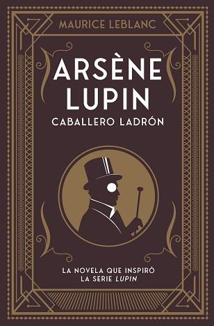 ARSÈNE LUPIN,CABALLERO LADRÓN | 9788418538506 | LEBLANC,MAURICE | Llibreria Geli - Llibreria Online de Girona - Comprar llibres en català i castellà