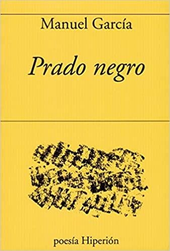 PRADO NEGRO | 9788490021705 | GARCÍA,MANUEL | Llibreria Geli - Llibreria Online de Girona - Comprar llibres en català i castellà