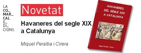 HAVANERES DEL SEGLE XIX A CATALUNYA | 9788495351753 | PERALBA,MIQUEL | Llibreria Geli - Llibreria Online de Girona - Comprar llibres en català i castellà