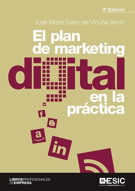 EL PLAN DE MARKETING DIGITAL EN LA PRÁCTICA | 9788418415395 | SAINZ DE VICUÑA ANCÍN,JOSÉ MARÍA | Llibreria Geli - Llibreria Online de Girona - Comprar llibres en català i castellà