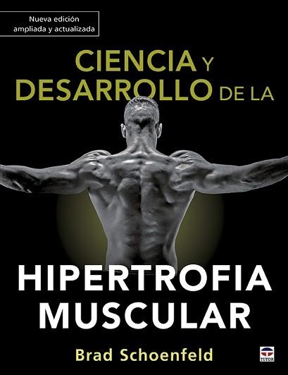 CIENCIA Y DESARROLLO DE LA HIPERTROFIA MUSCULAR | 9788418655012 | SCHOENFELD,BRAD | Llibreria Geli - Llibreria Online de Girona - Comprar llibres en català i castellà