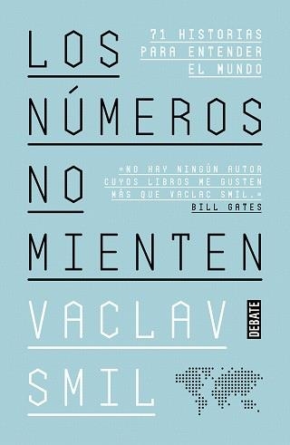 LOS NÚMEROS NO MIENTEN.71 HISTORIAS PARA ENTENDER EL MUNDO | 9788418056352 | SMIL,VACLAV | Llibreria Geli - Llibreria Online de Girona - Comprar llibres en català i castellà