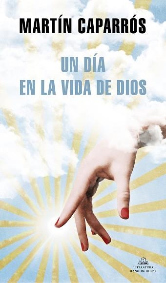 UN DÍA EN LA VIDA DE DIOS | 9788439738466 | CAPARRÓS,MARTÍN | Llibreria Geli - Llibreria Online de Girona - Comprar llibres en català i castellà