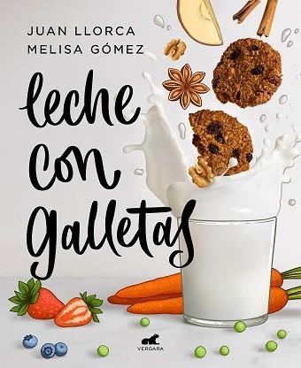 LECHE CON GALLETAS | 9788418045288 | LLORCA,JUAN/GÓMEZ,MELISA | Llibreria Geli - Llibreria Online de Girona - Comprar llibres en català i castellà