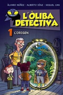 L'ÒLIBA DETECTIVA.L'ORIGEN | 9788448952761 | NÚÑEZ,ÁLVARO/DÍAZ,ALBERTO/CAN,MIGUEL | Llibreria Geli - Llibreria Online de Girona - Comprar llibres en català i castellà