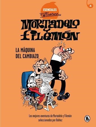 LA MÁQUINA DEL CAMBIAZO(ESENCIALES IBÁÑEZ 4) | 9788402424211 | IBÁÑEZ,FRANCISCO | Libreria Geli - Librería Online de Girona - Comprar libros en catalán y castellano