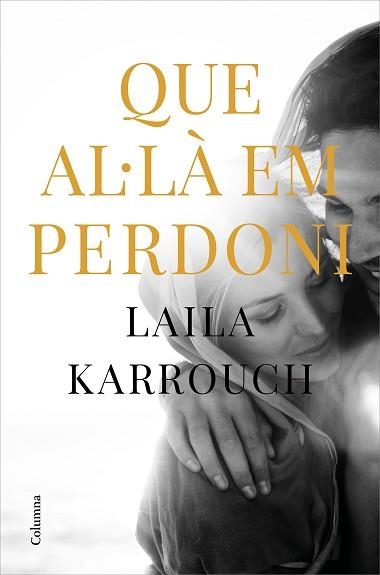 QUE AL·LÀ EM PERDONI | 9788466427654 | KARROUCH,LAILA | Llibreria Geli - Llibreria Online de Girona - Comprar llibres en català i castellà