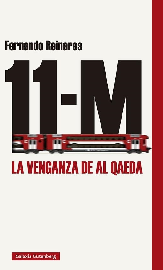 11-M(LA VENGANZA DE AL QAEDA) | 9788417971700 | REINARES,FERNANDO | Llibreria Geli - Llibreria Online de Girona - Comprar llibres en català i castellà