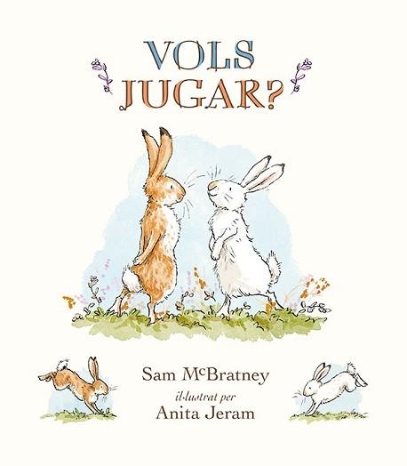 VOLS JUGAR? | 9788417742287 | MCBRATNEY,SAM | Llibreria Geli - Llibreria Online de Girona - Comprar llibres en català i castellà