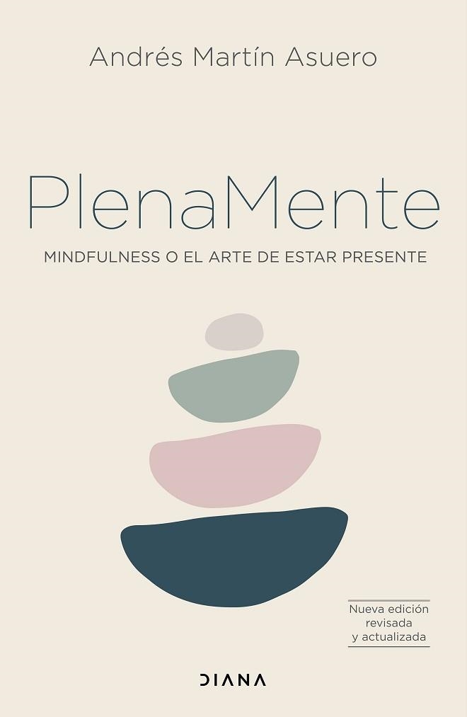 PLENA MENTE.MINDFULNESS O EL ARTE DE ESTAR PRESENTE | 9788418118449 | MARTÍN ASUERO,ANDRÉS | Libreria Geli - Librería Online de Girona - Comprar libros en catalán y castellano