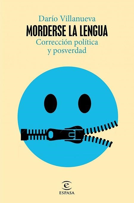 MORDERSE LA LENGUA.CORRECCIÓN POLÍTICA Y POSVERDAD | 9788467061987 | VILLANUEVA,DARÍO | Libreria Geli - Librería Online de Girona - Comprar libros en catalán y castellano