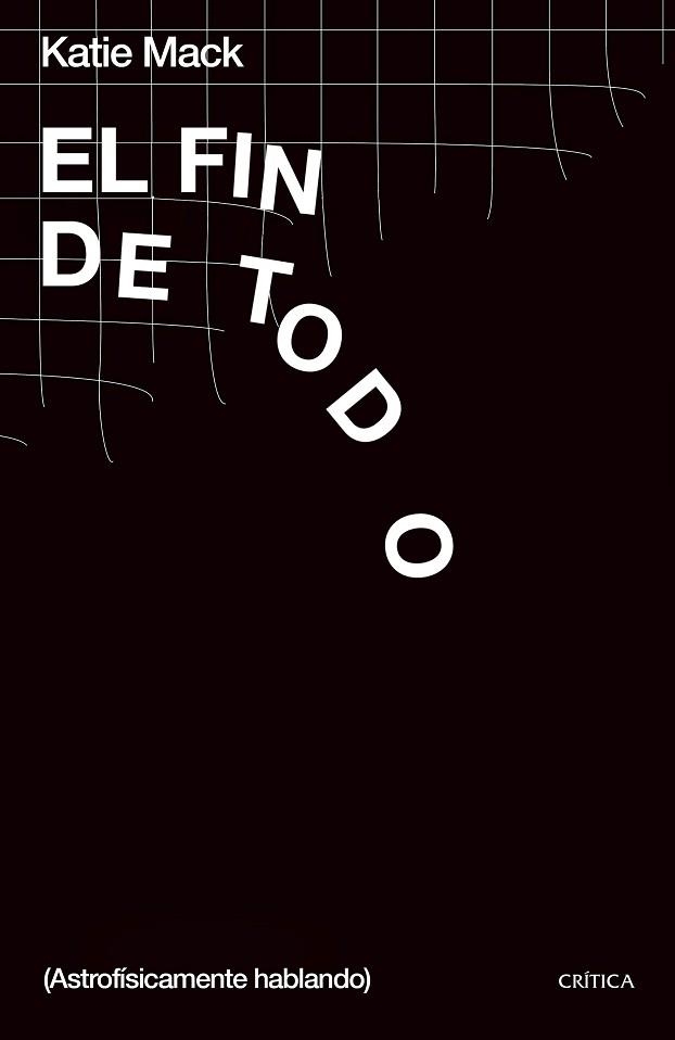 EL FIN DE TODO(ASTROFÍSICAMENTE HABLANDO) | 9788491992752 | MACK,KATIE | Llibreria Geli - Llibreria Online de Girona - Comprar llibres en català i castellà