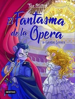 EL FANTASMA DE LA ÓPERA | 9788408237303 | STILTON,TEA | Llibreria Geli - Llibreria Online de Girona - Comprar llibres en català i castellà