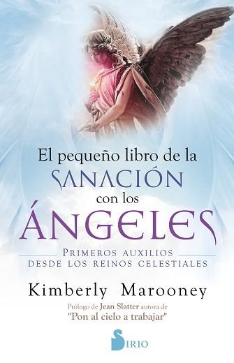 EL PEQUEÑO LIBRO DE SANACIÓN CON LOS ÁNGELES.PRIMEROS AUXILIOS DESDE LOS REINOS CELESTIALES | 9788418531057 | MAROONEY,KIMBERLEY | Llibreria Geli - Llibreria Online de Girona - Comprar llibres en català i castellà