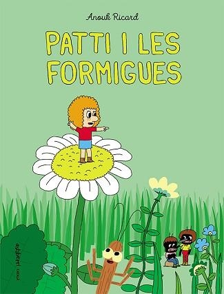 PATTI I LES FORMIGUES | 9788418215254 | RICARD,ANOUK | Llibreria Geli - Llibreria Online de Girona - Comprar llibres en català i castellà