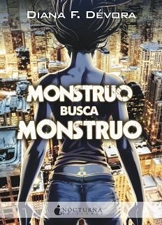 MONSTRUO BUSCA MONSTRUO | 9788417834975 | DÉVORA,DIANA F. | Llibreria Geli - Llibreria Online de Girona - Comprar llibres en català i castellà