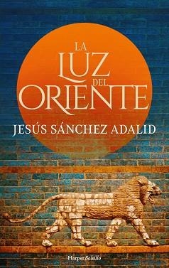 LA LUZ DEL ORIENTE | 9788417216795 | SÁNCHEZ ADALID,JESÚS | Llibreria Geli - Llibreria Online de Girona - Comprar llibres en català i castellà