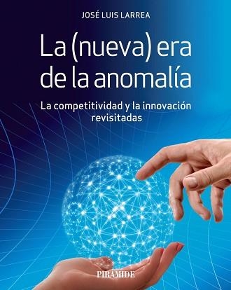 LA NUEVA ERA DE LA ANOMALÍA | 9788436844283 | LARREA,JOSÉ LUIS | Llibreria Geli - Llibreria Online de Girona - Comprar llibres en català i castellà