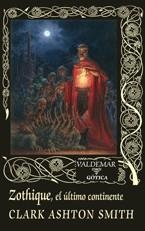 ZOTHIQUE.EL ÚLTIMO CONTINENTE | 9788477029168 | SMITH,CLARK ASHTON | Llibreria Geli - Llibreria Online de Girona - Comprar llibres en català i castellà