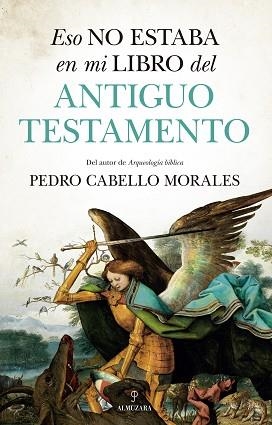 ESO NO ESTABA EN MI LIBRO DEL ANTIGUO TESTAMENTO | 9788417954758 | CABELLO MORALES,PEDRO | Llibreria Geli - Llibreria Online de Girona - Comprar llibres en català i castellà