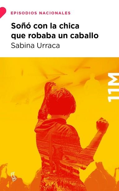 SOÑÓ CON LA CHICA QUE ROBABA UN CABALLO | 9788483812631 | URRACA,SABINA | Llibreria Geli - Llibreria Online de Girona - Comprar llibres en català i castellà