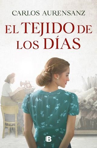 EL TEJIDO DE LOS DÍAS | 9788466668958 | AURENSANZ,CARLOS | Llibreria Geli - Llibreria Online de Girona - Comprar llibres en català i castellà