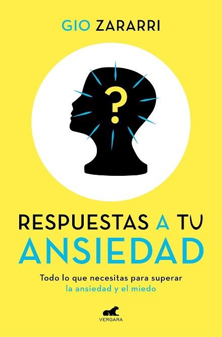 RESPUESTAS A TU ANSIEDAD.TODO LO QUE NECESITAS PARA SUPERAR LA ANSIEDAD Y EL MIEDO | 9788418045622 | ZARARRI,GIO | Llibreria Geli - Llibreria Online de Girona - Comprar llibres en català i castellà