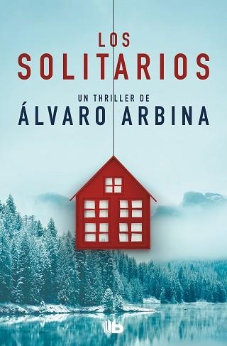 LOS SOLITARIOS | 9788413142616 | ARBINA,ÁLVARO | Llibreria Geli - Llibreria Online de Girona - Comprar llibres en català i castellà