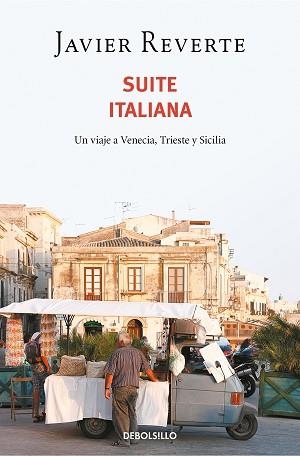 SUITE ITALIANA.UN VIAJE A VENECIA,TRIESTE Y SICILIA | 9788466354868 | REVERTE,JAVIER | Llibreria Geli - Llibreria Online de Girona - Comprar llibres en català i castellà