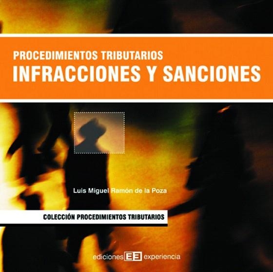 PROCEDIMIENTOS TRIBUTARIOS INFRACIIONES Y SANCIONES | 9788496283169 | RAMON DE LA POZA,LUIS MIGUEL | Llibreria Geli - Llibreria Online de Girona - Comprar llibres en català i castellà