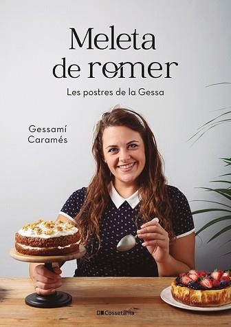 MELETA DE ROMER.LES POSTRES DE LA GESSA | 9788413560267 | CARAMÉS,GESSAMÍ | Llibreria Geli - Llibreria Online de Girona - Comprar llibres en català i castellà