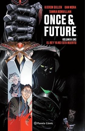 ONCE AND FUTURE Nº 01.EL REY YA NO ESTÁ MUERTO | 9788413415994 | GILLEN, KIERON | Llibreria Geli - Llibreria Online de Girona - Comprar llibres en català i castellà