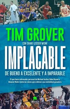 IMPLACABLE.DE BUENO A EXCELENTE Y A IMPARABLE | 9788413440675 | GROVER, TIM | Llibreria Geli - Llibreria Online de Girona - Comprar llibres en català i castellà