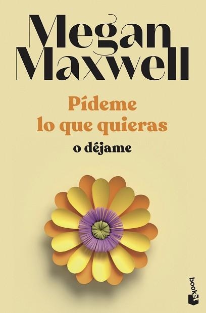 PÍDEME LO QUE QUIERAS O DÉJAME | 9788408239246 | MAXWELL, MEGAN | Llibreria Geli - Llibreria Online de Girona - Comprar llibres en català i castellà