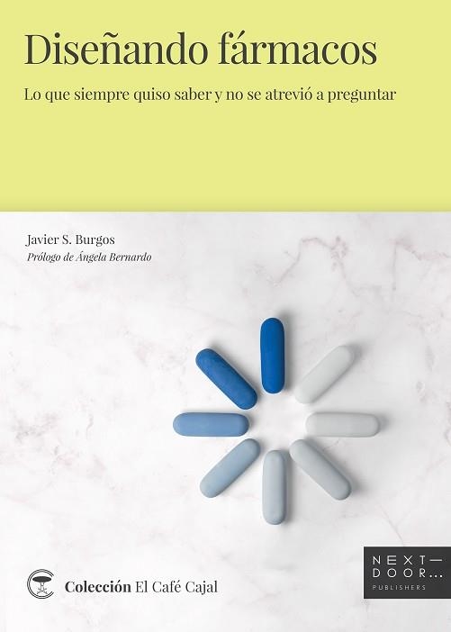 DISEÑANDO FÁRMACOS.LO QUE SIEMPRE QUISO SABER Y NO SE ATREVIÓ A PREGUNTAR | 9788412255621 | BURGOS,JAVIER S. | Libreria Geli - Librería Online de Girona - Comprar libros en catalán y castellano