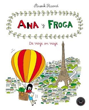 ANA Y FROGA.DE VIAJE EN VIAJE | 9788418187711 | RICARD,ANOUK | Llibreria Geli - Llibreria Online de Girona - Comprar llibres en català i castellà