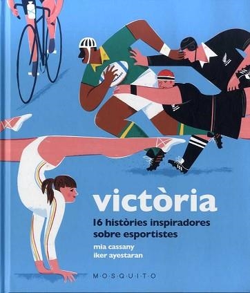 VICTÒRIA.16 HISTÒRIES INSPIRADORES SOBRE ESPORTISTES | 9788412262131 | CASSANY,MIA/AYESTARAN,IKER | Llibreria Geli - Llibreria Online de Girona - Comprar llibres en català i castellà