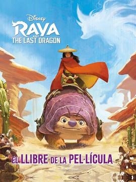 RAYA I L'ÚLTIM DRAC(EL LLIBRE DE LA PEL·LÍCULA) | 9788418443817 | DISNEY | Llibreria Geli - Llibreria Online de Girona - Comprar llibres en català i castellà