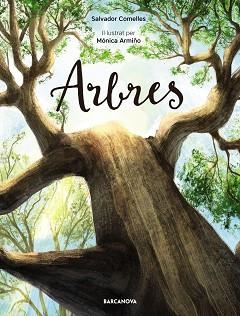 ARBRES | 9788448950859 | COMELLES,SALVADOR/ARMIÑO,MÓNICA | Llibreria Geli - Llibreria Online de Girona - Comprar llibres en català i castellà