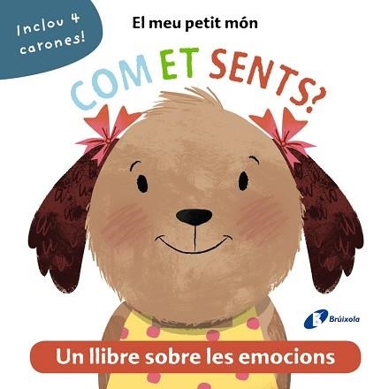 EL MEU PETIT MÓN.COM ET SENTS? UN PETIT LLIBRE SOBRE LES EMOCIONS | 9788413490052 | Llibreria Geli - Llibreria Online de Girona - Comprar llibres en català i castellà