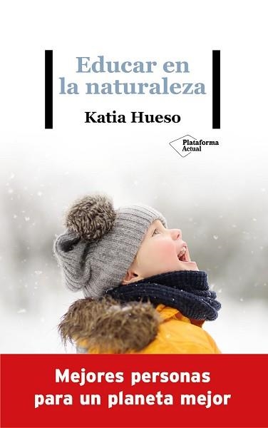 EDUCAR EN LA NATURALEZA | 9788418285936 | HUESO,KATIA | Llibreria Geli - Llibreria Online de Girona - Comprar llibres en català i castellà