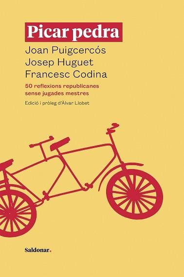 PICAR PEDRA.50 REFLEXIONS REPUBLICANES SENSE JUGADES MESTRES | 9788417611613 | PUIGCERCÓS,JOAN/HUGUET,JOSEP/CODINA,FRANCESC | Libreria Geli - Librería Online de Girona - Comprar libros en catalán y castellano