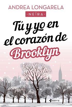 TÚ Y YO EN EL CORAZÓN DE BROOKLYN | 9788408238188 | LONGARELA,ANDREA | Llibreria Geli - Llibreria Online de Girona - Comprar llibres en català i castellà