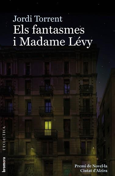 ELS FANTASMES I MADAME LÉVY | 9788413581460 | TORRENT,JORDI | Llibreria Geli - Llibreria Online de Girona - Comprar llibres en català i castellà