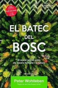 EL BATEC DEL BOSC.EL VINCLE SECRET ENTRE ELS ÉSSERS HUMANS I LA NATURA | 9788413560106 | WOHLLEBEN,PETER | Llibreria Geli - Llibreria Online de Girona - Comprar llibres en català i castellà