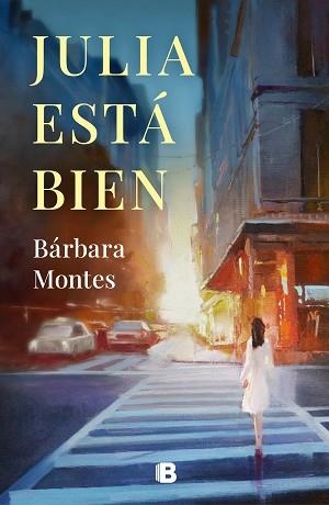 JULIA ESTÁ BIEN | 9788466668934 | MONTES,BÁRBARA | Llibreria Geli - Llibreria Online de Girona - Comprar llibres en català i castellà