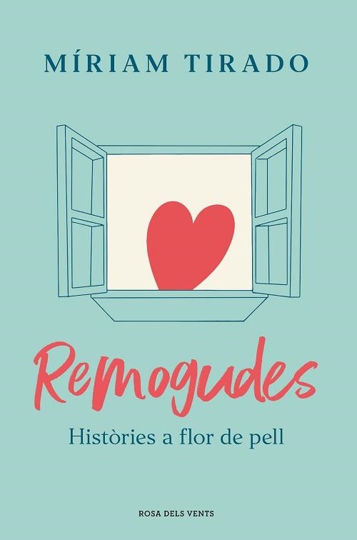 REMOGUDES.HISTORIES A FLOR DE PELL | 9788418033780 | TIRADO,MÍRIAM | Llibreria Geli - Llibreria Online de Girona - Comprar llibres en català i castellà