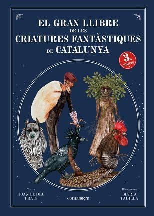 EL GRAN LLIBRE DE LES CRIATURES FANTÀSTIQUES DE CATALUNYA(3ª EDICIÓ) | 9788418022883 | PRATS,JOAN DE DÉU | Llibreria Geli - Llibreria Online de Girona - Comprar llibres en català i castellà