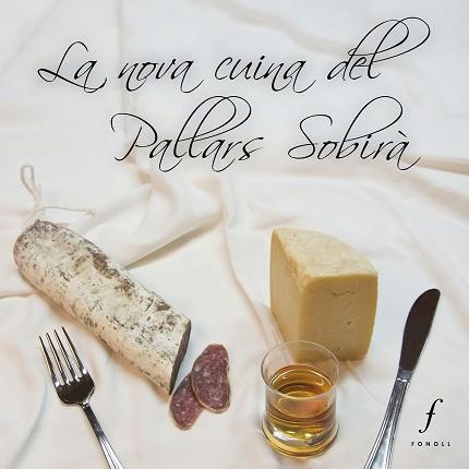 LA NOVA CUINA DEL PALLARS SOBIRÀ | 9788494375439 | Llibreria Geli - Llibreria Online de Girona - Comprar llibres en català i castellà