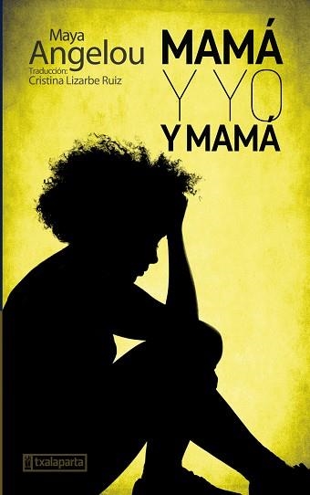 MAMÁ Y YO Y MAMÁ | 9788417065645 | ANGELOU,MAYA | Libreria Geli - Librería Online de Girona - Comprar libros en catalán y castellano